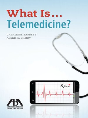 cover image of What Is . . . Telemedicine?